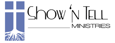 Show N Tell Ministries - a non-profit Christian organization